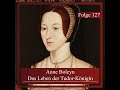 Anne Boleyn. Das Leben der Tudor-Königin