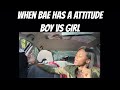 When Bae Gets an Attitude ~ BOY vs GIRL