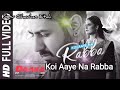 Full Video Koi Aaye Na Rabba | Singar B Praak | Orginal Song | Sonu Chauhan Etah