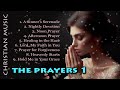 025 soft songs of christian prayers - Lord, My Faith in You | QUEPPY MUSIC