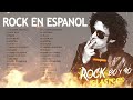 CLASICOS DEL ROCK EN ESPAÑOL ~ MANÁ, ENRIQUE BUNBURY, ANDRES CALAMARO, HOMBRES G, ENANITOS VERDES