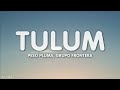 Peso Pluma x Grupo Frontera - TULUM (Letra/Lyrics) [1HOUR]