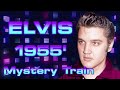 Elvis Presley - Mystery Train (1955)