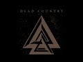 04. Everything Only - Dead Country (EP II)