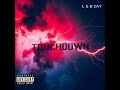 Luh Cay - Touchdown [Feat Big Allo]