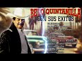 Beto Quintanilla - Corridos Chingones || 20 De Sus Mejores Canciones