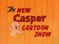 The New Casper Cartoon Show opening and closing