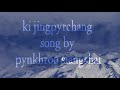 New khasi song 2020 || Ki jing pyrchang || Khasi song || by || Pynkhroo siangshai || Mihmyntdu