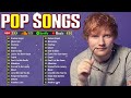 Ed Sheeran,Selena Gomez, Adele, Rihanna, Maroon 5, Dua Lipa, ZAYN, The Weeknd 🔥🔥 Billboard Hot 100