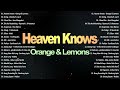 Heaven Knows - Orange & Lemons💗Best OPM Tagalog Love Songs With Lyrics💗OPM Trending 2024 Playlist