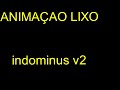 indominus rex v2 (animação ta ruim)