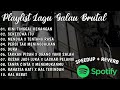 Playlist Galau Brutal 🥀Speed up+Reverb Viral Tiktok Terbaru 2024