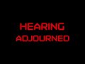 Hearing Adjourned