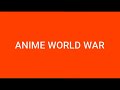 anime world war