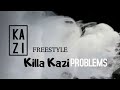 Killa Kazi - Problems (freestyle)