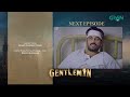 Gentleman Episode 15 Teaser l Yumna Zaidi l Humayun Saeed | Mezan, Masterpaints l Green TV