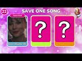 SAVE ONE SONG - Most Popular Songs EVER 🎵 Taylor Swift Music Quiz