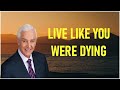 David jeremiah - Live Like You Were Dying