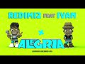 Redimi2 - Alegría ft. Ivan Dj Jeff New Versión