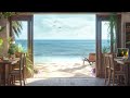 Cafe with a view of the sea｜Lofi music with pleasant guitar tones and piano