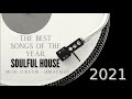 Soulful House Best 2021