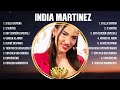 India Martinez 10 Super Éxitos Románticas Inolvidables MIX - ÉXITOS Sus Mejores Canciones