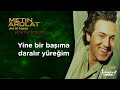 Metin Arolat - Yine Bir Başıma (Lirik Video)