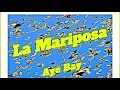Aye Bay - La Mariposa [Official Audio]
