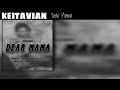 Keitavian - Dear Mama [Official Audio]