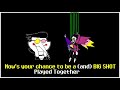 Now's your chance to be a (and) BIG SHOT - Played Together - Deltarune