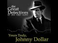 Yours Truly Johnny Dollar: The Alder Matter, Episodes One and Two (EP4276)