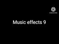 Music effects 1-9 part 3 Final part