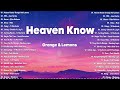 Heaven Knows - Orang & Lemons 💗 Best OPM Tagalog Love Songs | OPM Tagalog Top Songs 2024