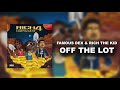 Famous Dex & Rich The Kid - Off The Lot [Official Audio]