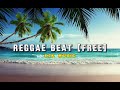 REGGAE BEAT [FREE]_ K7K MUSIC
