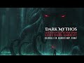 Dark Mythos || 1 Hour of Lovecraftian Eerie Dark Ambient