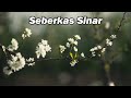 Nike Ardilla - Seberkas Sinar ( Lyrics )