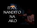 Itay Nandito Na Ako | Official Trailer