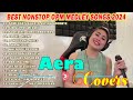 AERA COVERS BEST SONGS OF AIR SUPPLY MEDLEY 70S 80S 90S | BEST NONSTOP OPM MEDLEY SONG 2024 PLAYLIST