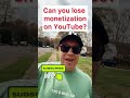 How to Not Lose Monetization on Youtube? || can you lose monetization