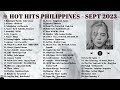 HOT HITS PHILIPPINES - SEPTEMBER 2023 UPDATED SPOTIFY PLAYLIST