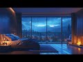 🍃[Soothing Music]Raining Cozy Night| Music to relaxation/focus/study/concentration/sleep/meditation