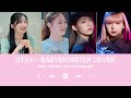 BABYMONSTER COVER - GONE AND STAY