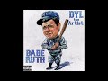 Dyl The Artist - Babe Ruth (Official Audio)
