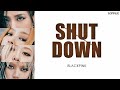 BLACKPINK - Shut Down EASY LYRICS/INDO SUB by GOMAWO