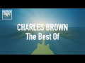 Charles Brown - The Best Of (Full Album / Album complet)