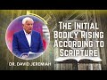 The Initial Bodily Rising According to Scripture - Turning Point Ministries Dr. David Jeremiah
