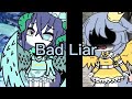 {Bad Liar} Gacha life ✨ GLMV)