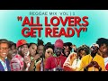 'All Lovers Get Ready' Vol.1 ( Sanchez, Beres Hammond, Garnett Silk, Sizzla, Buju Banton)