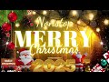 Top Best Christmas Songs 2025 🎁🎄 Merry Christmas 2025 🎄🎄 Non Stop Christmas Songs Medley 2025 🎅